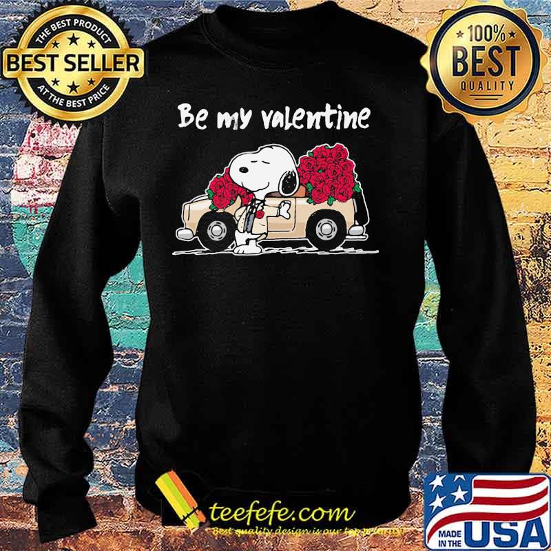 Be My Valentine Snoopy Roses Shirt Sweater Be My Valentine Snoopy Roses Shirt Sweater