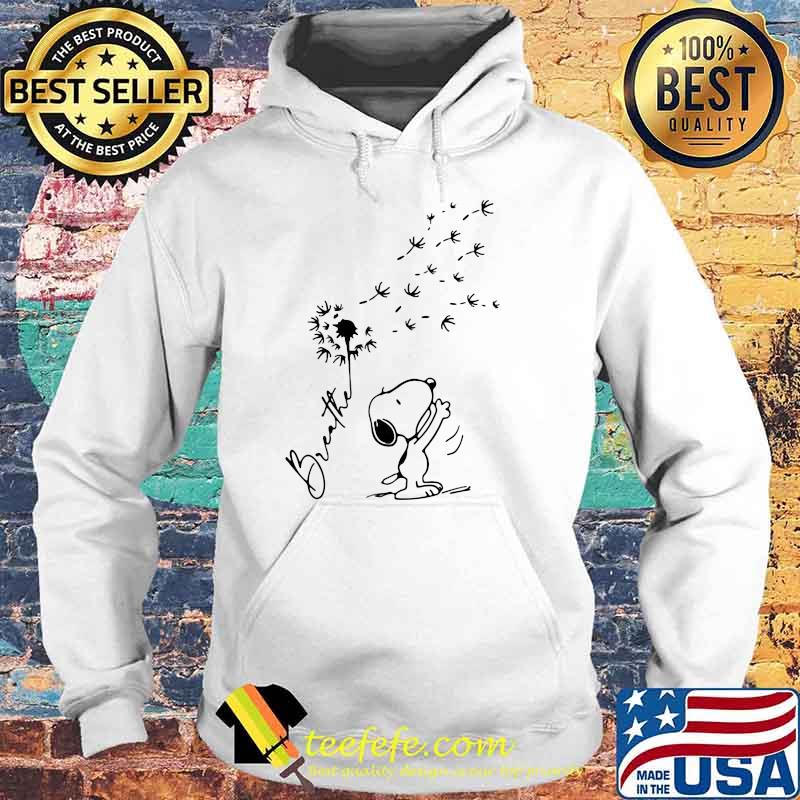 Breathe Snoopy Dandelion Shirt Hoodie Breathe Snoopy Dandelion Shirt Hoodie