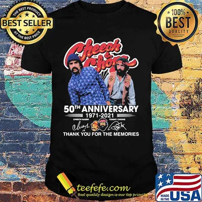 Cheeh And Chong 50th Anniversary 1971 2021 Thank You For The Memories Signature Shirt