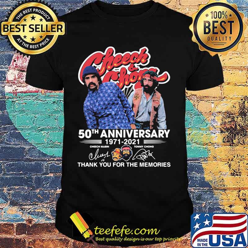 Cheeh And Chong 50th Anniversary 1971 2021 Thank You For The Memories Signature Shirt