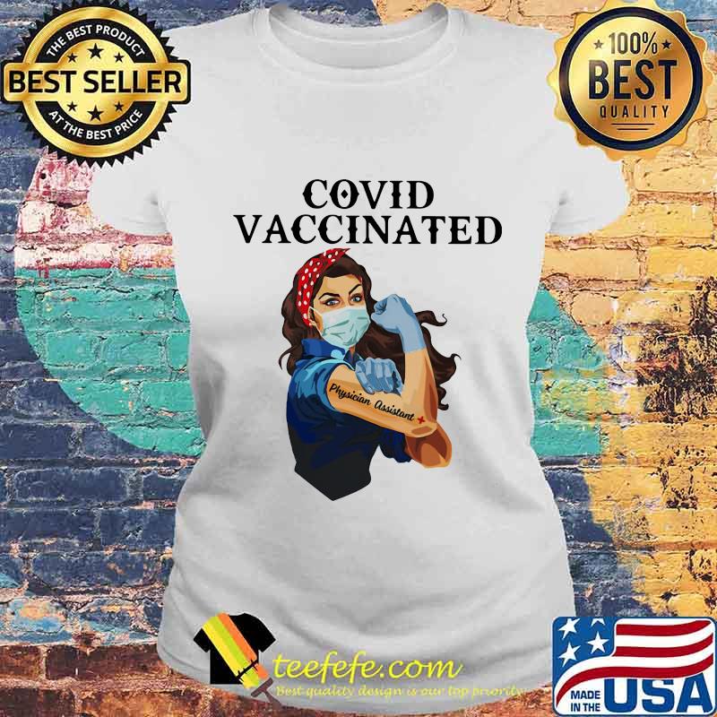 Covid Vaccincated Physicion Assistant Plus Strong Girl Shirt Laides tee Covid Vaccincated Physicion Assistant Plus Strong Girl Shirt Laides tee