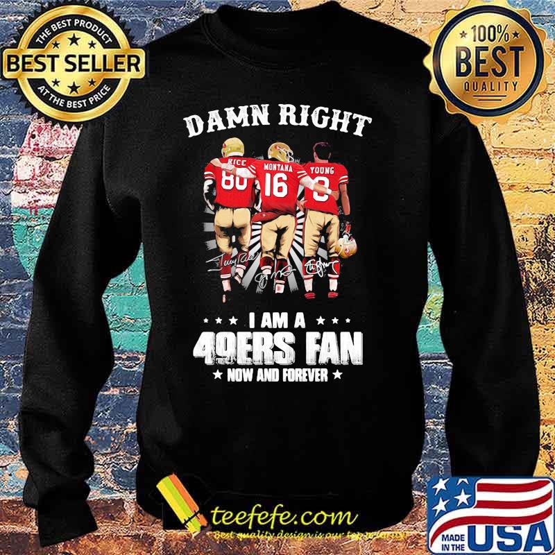 Damn Right I Am A Foers Fan Now Anf Forever Shirt Sweater Damn Right I Am A Foers Fan Now Anf Forever Shirt Sweater