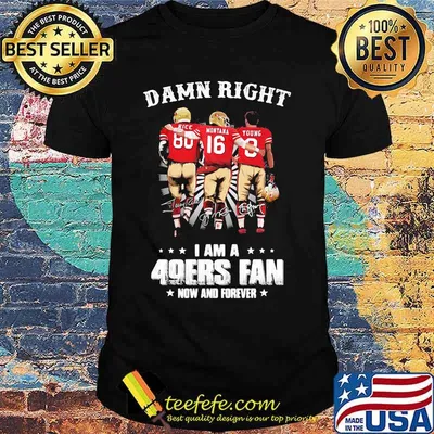 Damn Right I Am A Foers Fan Now Anf Forever Shirt