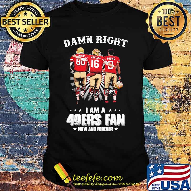 Damn Right I Am A Foers Fan Now Anf Forever Shirt Damn Right I Am A Foers Fan Now Anf Forever Shirt