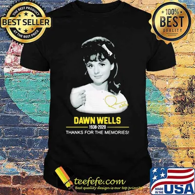 Dawn Wells 1938 2020 Thank You For The Memories Rip Shirt