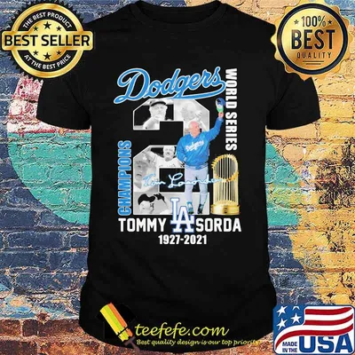 Dodgers World Series Champions Tommy Sorda 1927 2021 Shirt