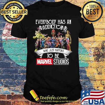 Everybody Has An Addiction Mine Just Happens To Be Marvel Studios Shirt