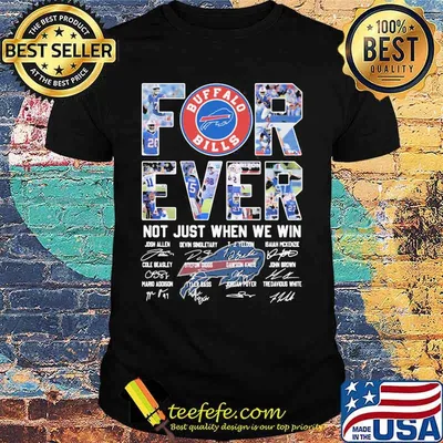 Forever Not Just When We Win Buffalo Bilss Signature Shirt