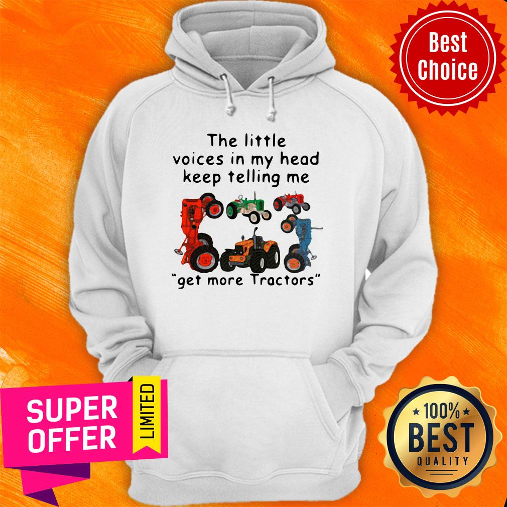 Funny The Little Voices In My Head Keep Telling Me Get More Tractors Shirt