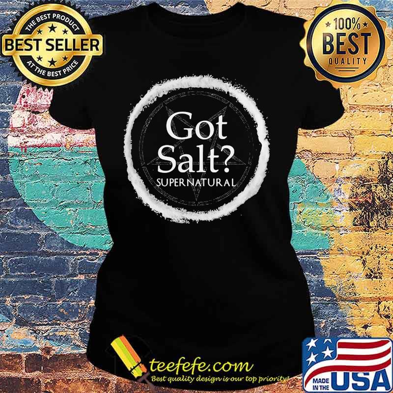 Got Salt Supernatural Star Shirt Ladies tee Got Salt Supernatural Star Shirt Ladies tee