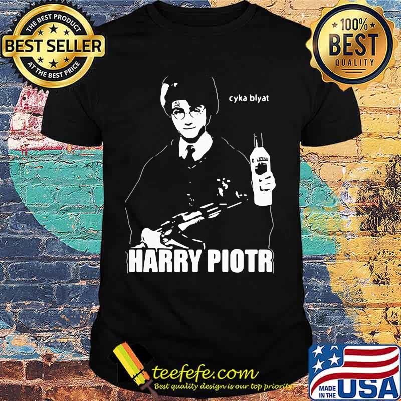 Harry Piotr Cyka Blyat Shirt