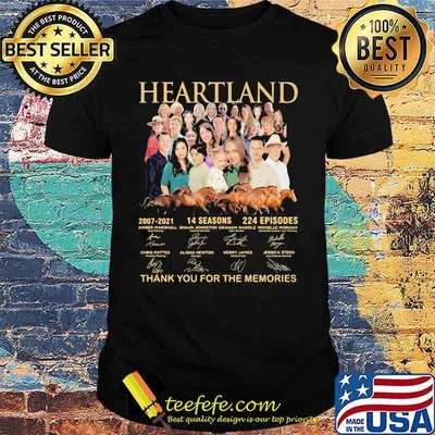 Heartland 14 Seasons 224 Episodes 2007 2021 Thank You For The Memories Signature Shirt