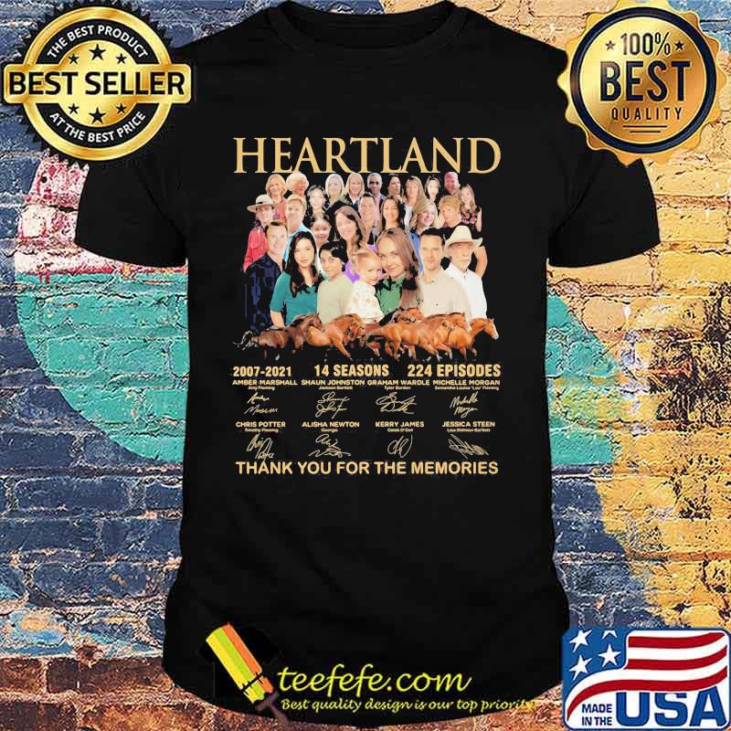 Heartland 14 Seasons 224 Episodes 2007 2021 Thank You For The Memories Signature Shirt