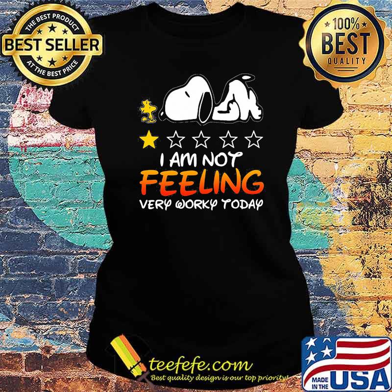 I Am Not Feeling Very Worry Today Snoopy Stars Shirt Ladies tee I Am Not Feeling Very Worry Today Snoopy Stars Shirt Ladies tee
