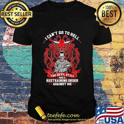 I Can’t Go To Hell The Devil Still Has A Restraining Order Against Me Skull Veteran American Flag Shirt