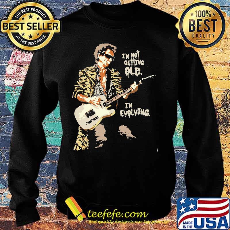 I'm Not Getting Old I'm Evolving Guitar Shirt Sweater I'm Not Getting Old I'm Evolving Guitar Shirt Sweater