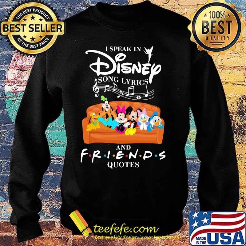 I Speak In Disney Song Lyrics And Friends Quotes Music Shirt Sweater I Speak In Disney Song Lyrics And Friends Quotes Music Shirt Sweater