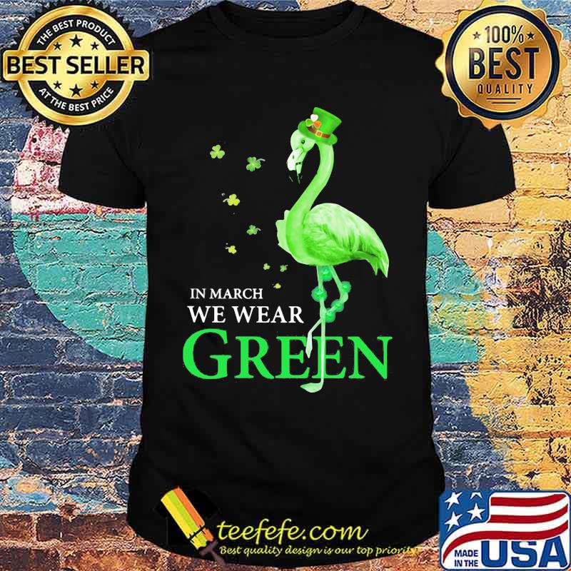 In March We Wear Grean Crane Shirt