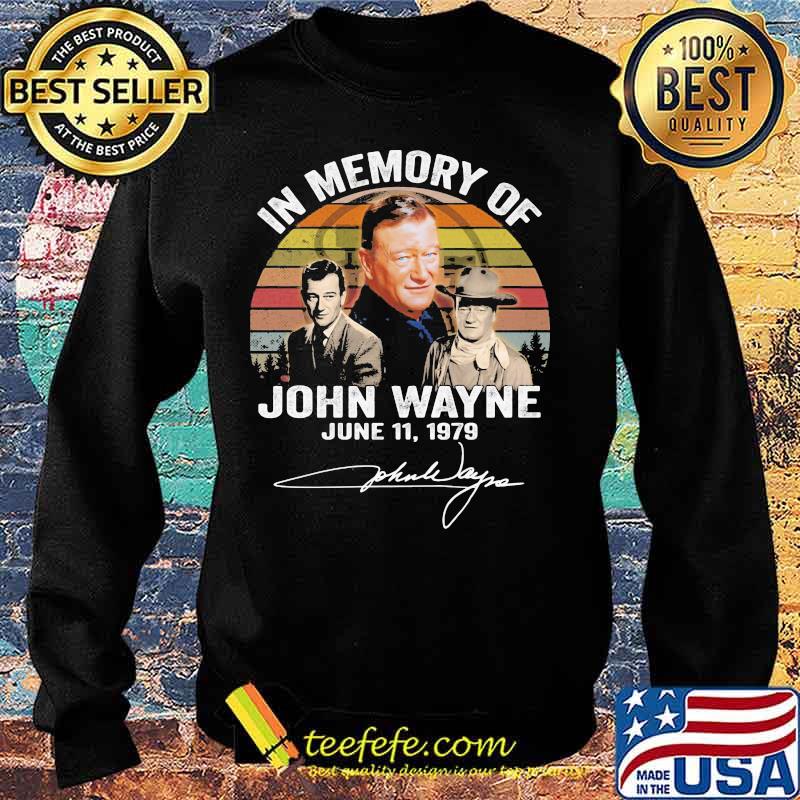 In Memory Of John Wayne June 11 1979 Signature Vintage Shirt Sweater In Memory Of John Wayne June 11 1979 Signature Vintage Shirt Sweater