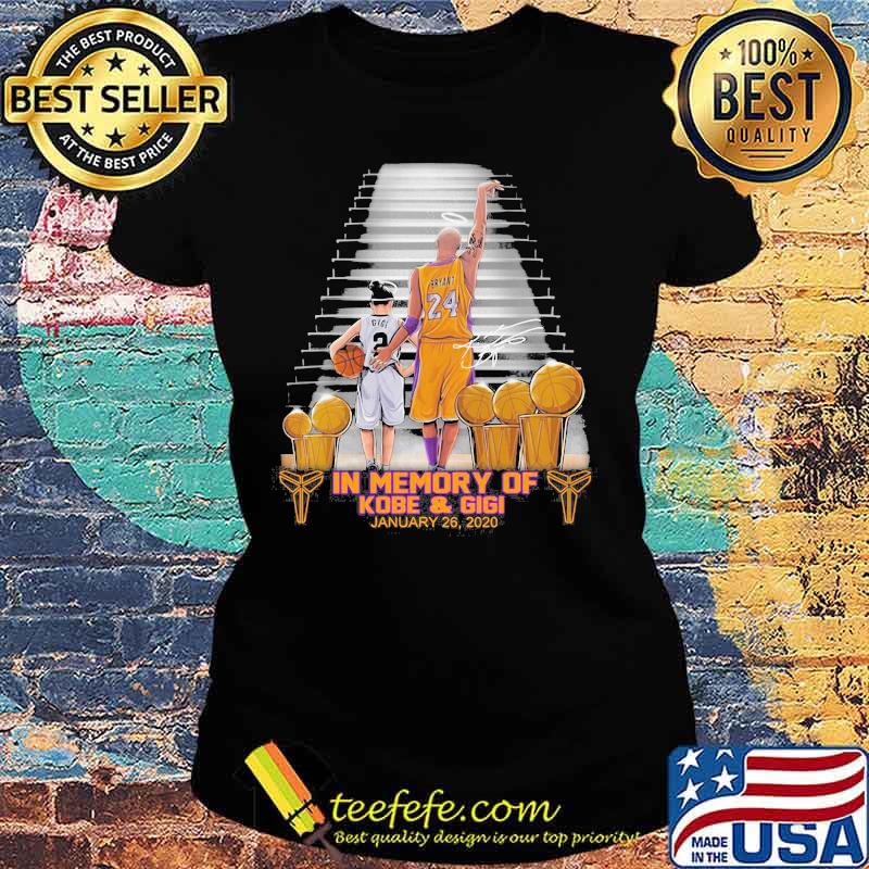In Memory Of Kobe And Gigi January 2021 Signature Shirt Ladies tee In Memory Of Kobe And Gigi January 2021 Signature Shirt Ladies tee