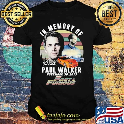 In Memory Of Paul Walker November 2013 Fast And Furious Vintage Shirt