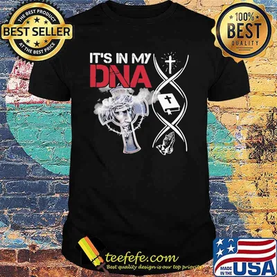 It’s In My Dna Cross Christian Jesus Shirt