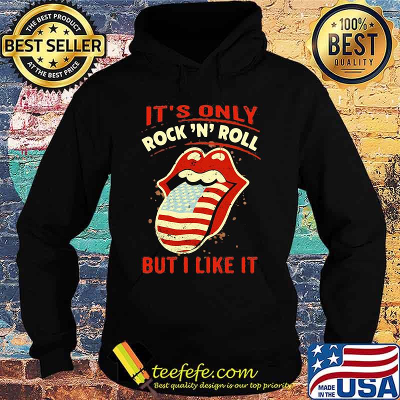 It’s Only Rock And Roll But I Like It American Flag Rolling Stone Lips Shirt Hoodie It’s Only Rock And Roll But I Like It American Flag Rolling Stone Lips Shirt Hoodie