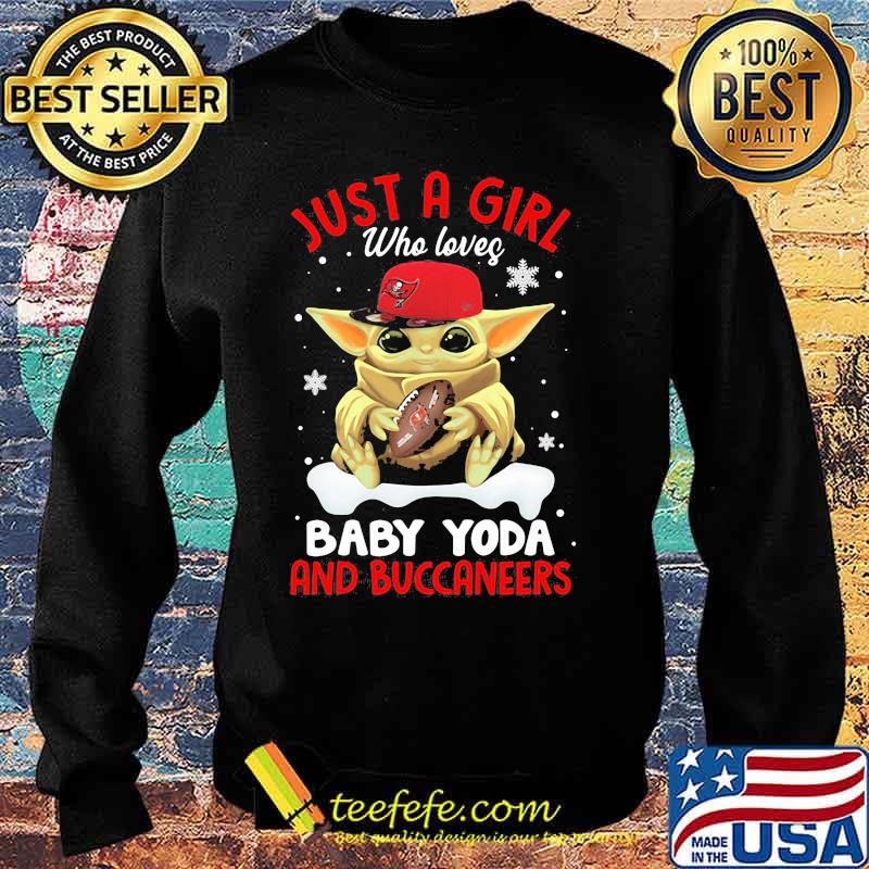 Just A Girl Who Loves Baby Yoda And Buccaneers Merry Xmas Shirt Sweater Just A Girl Who Loves Baby Yoda And Buccaneers Merry Xmas Shirt Sweater