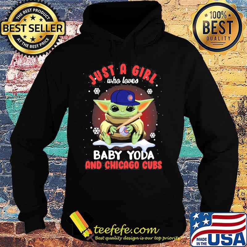 Just A Girl Who Loves Baby Yoda Wear Hat Chicago Cubs Shirt Hoodie Just A Girl Who Loves Baby Yoda Wear Hat Chicago Cubs Shirt Hoodie