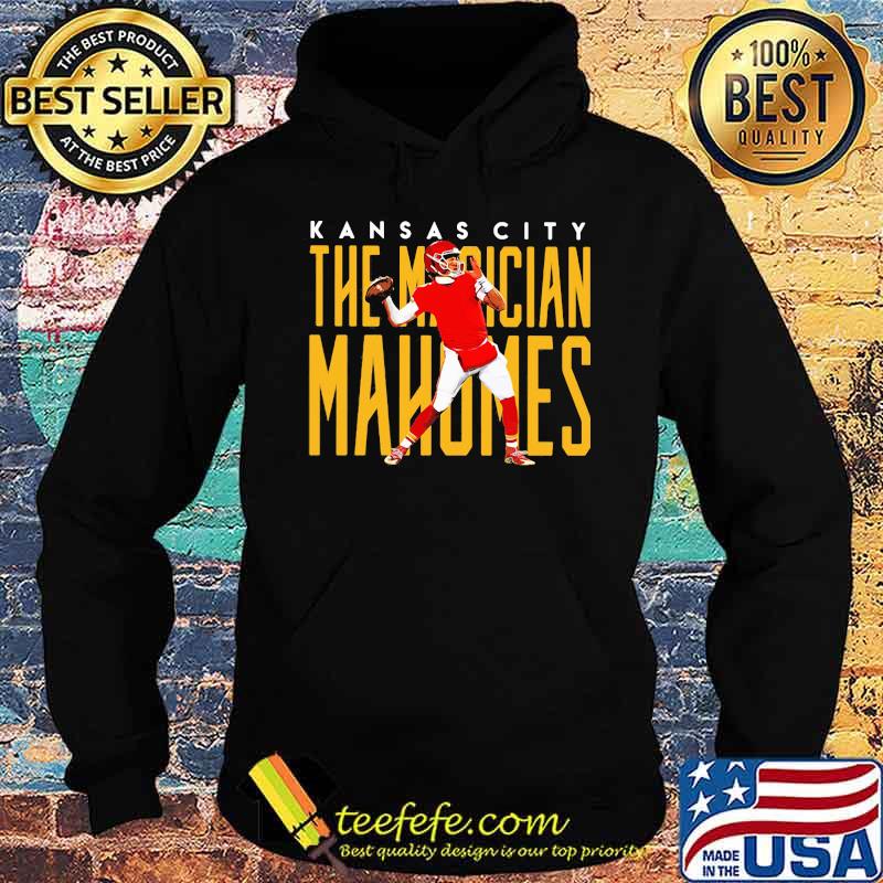 Kansas City The Magician Mahomes Football Shirt Hoodie Kansas City The Magician Mahomes Football Shirt Hoodie