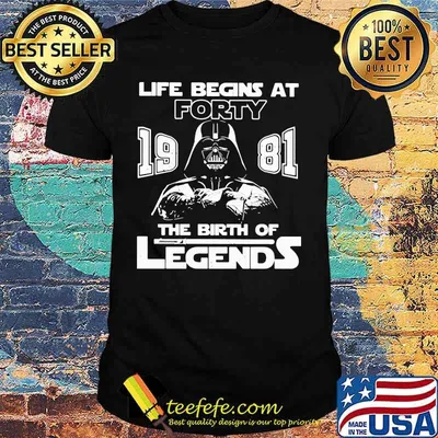 Life Begins At Forty 1981 The Birth Of Legend Shirt