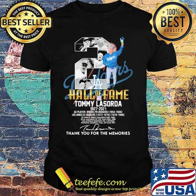 Los Angeles Dodgers Hall Of Fame Tommy Lasorda 1927 2021 Signature Shirt
