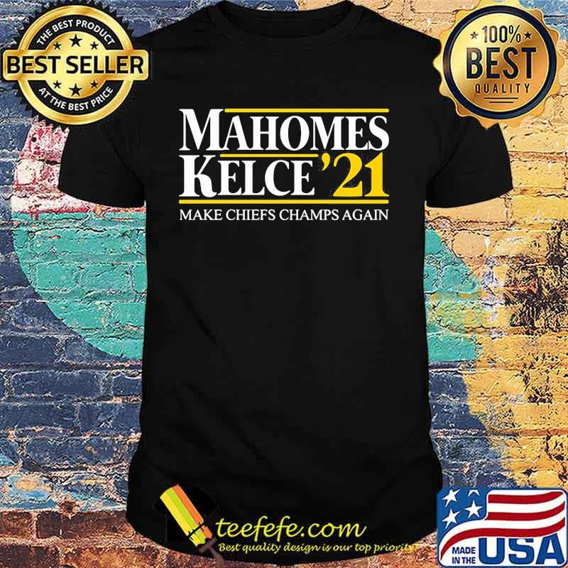Mahome’s Kelce 21 Make Chiefs Champs Again Football Shirt