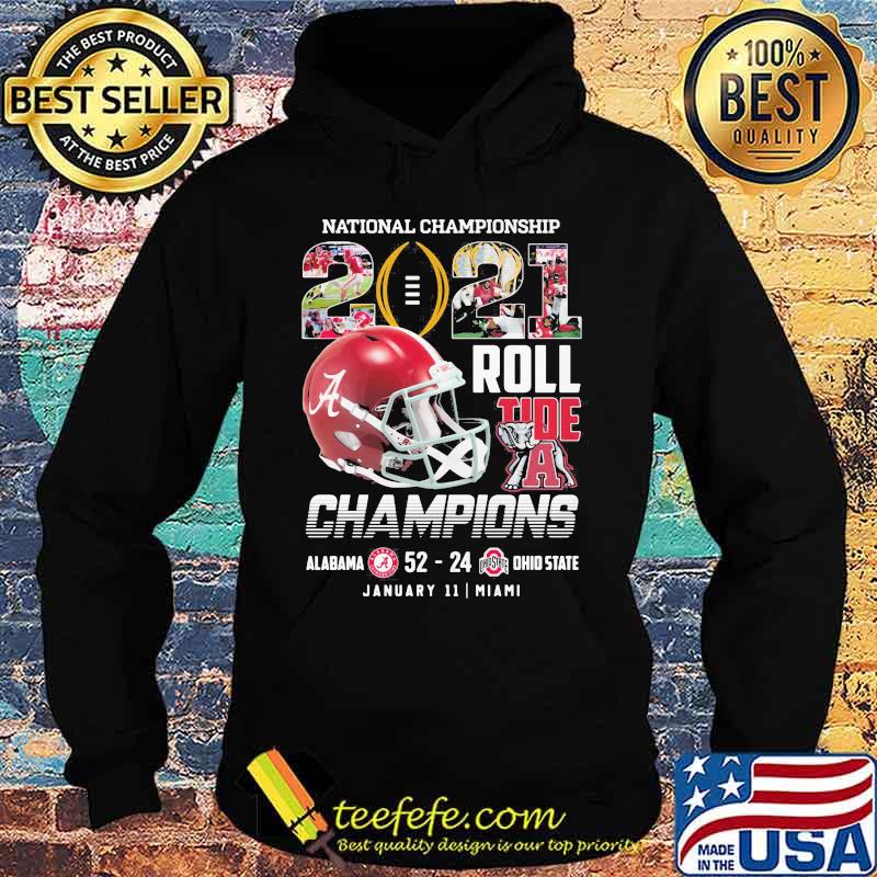 National Championship Roll Tide A Champions 2021 Alabama Win Ohio State Shirt Hoodie National Championship Roll Tide A Champions 2021 Alabama Win Ohio State Shirt Hoodie