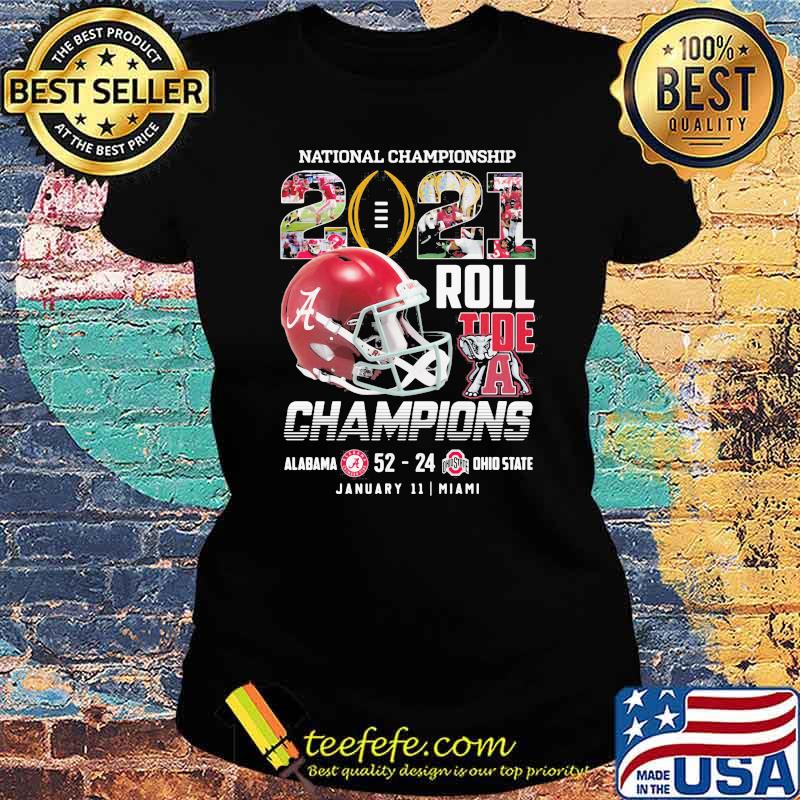 National Championship Roll Tide A Champions 2021 Alabama Win Ohio State Shirt Ladies tee National Championship Roll Tide A Champions 2021 Alabama Win Ohio State Shirt Ladies tee