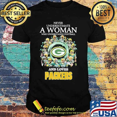Never Underestimate A Woman Who Understand Football And Loves Packers Shirt
