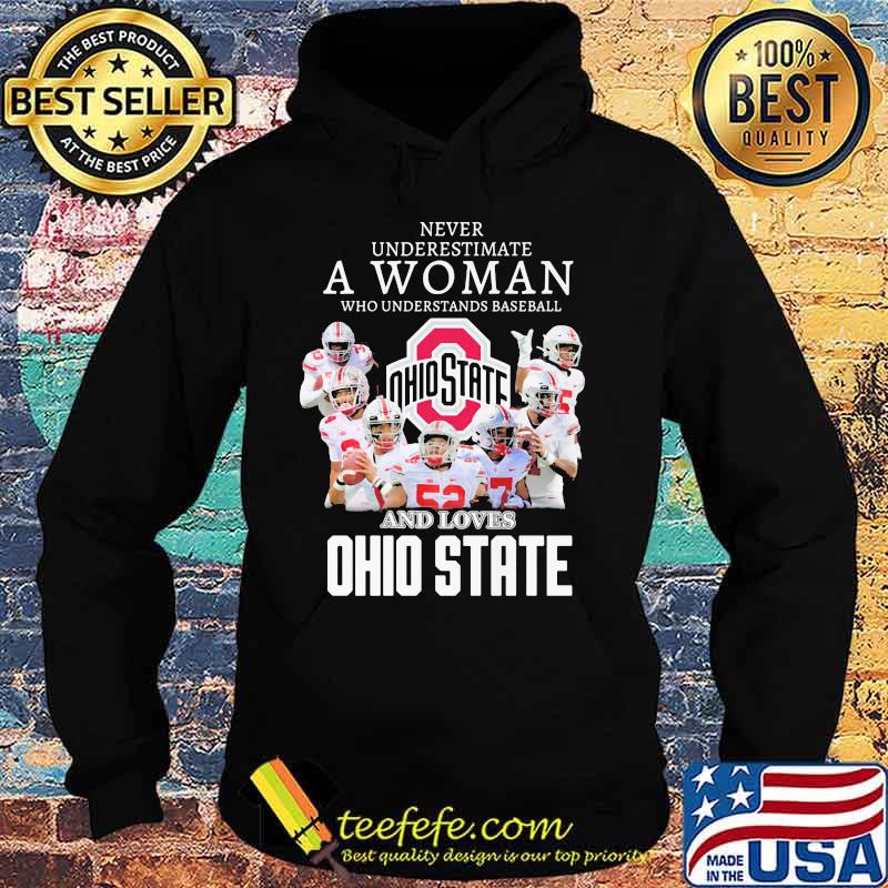 Never Underestimate A Woman Who Understands Baseball And Loves Ohio State Football Shirt Hoodie Never Underestimate A Woman Who Understands Baseball And Loves Ohio State Football Shirt Hoodie