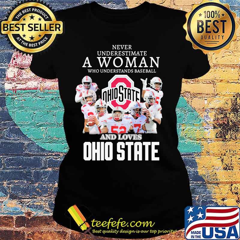Never Underestimate A Woman Who Understands Baseball And Loves Ohio State Football Shirt Ladies tee Never Underestimate A Woman Who Understands Baseball And Loves Ohio State Football Shirt Ladies tee