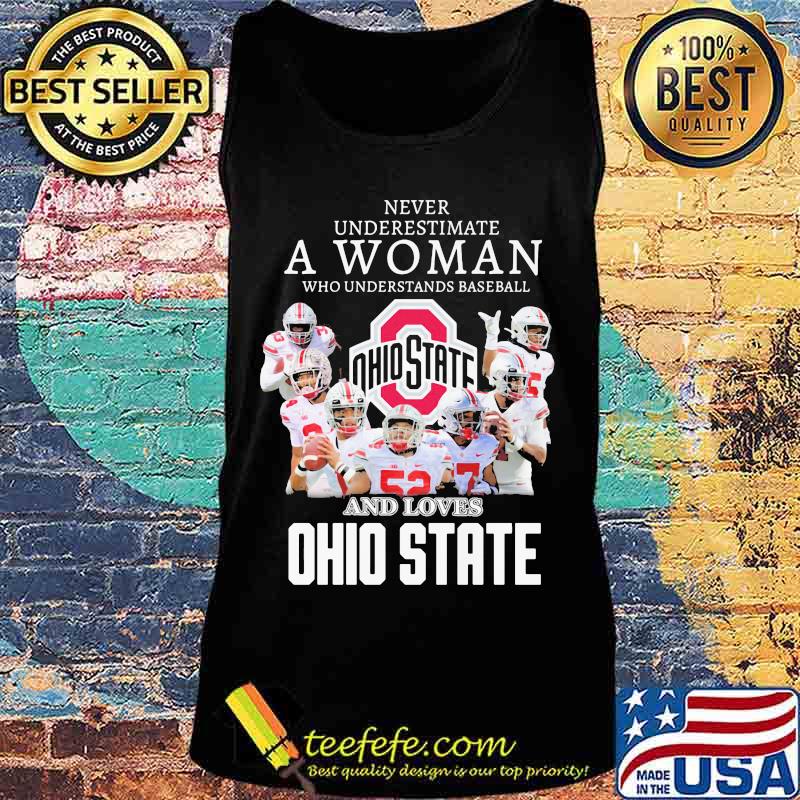 Never Underestimate A Woman Who Understands Baseball And Loves Ohio State Football Shirt Tank top Never Underestimate A Woman Who Understands Baseball And Loves Ohio State Football Shirt Tank top