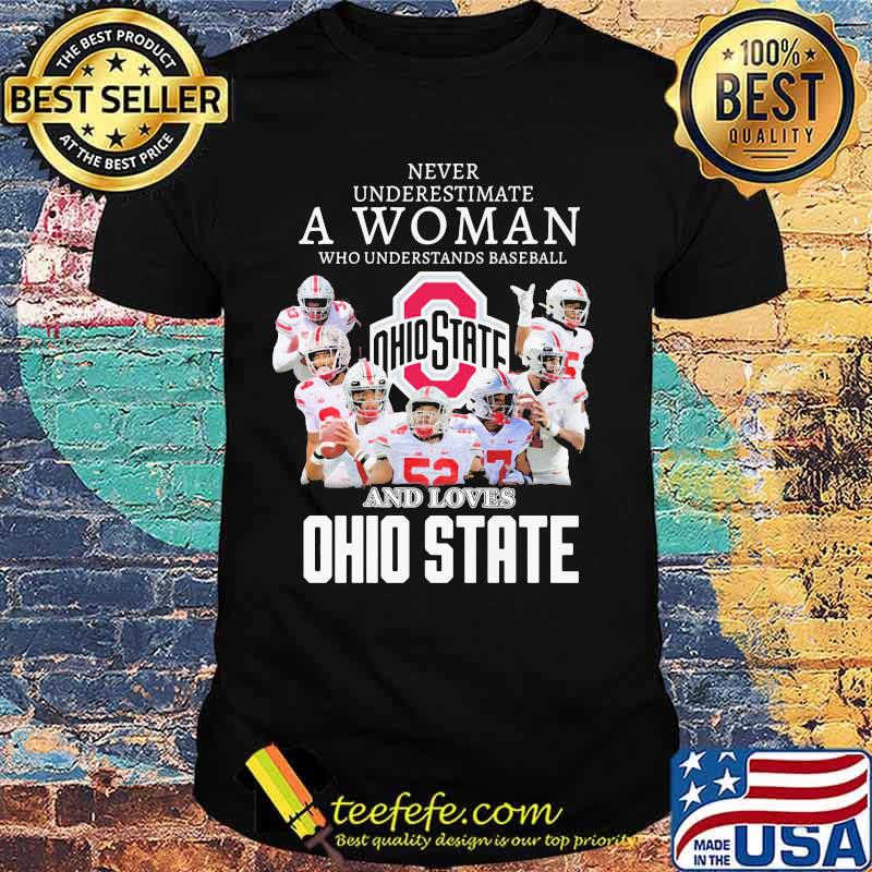 Never Underestimate A Woman Who Understands Baseball And Loves Ohio State Football Shirt