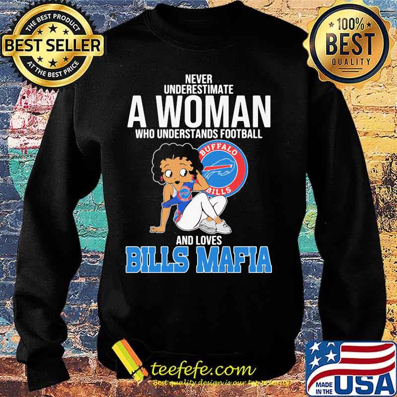 Never Underestimate A Woman Who Understands Football And Loves Bills Mafia Shirt Sweater Never Underestimate A Woman Who Understands Football And Loves Bills Mafia Shirt Sweater