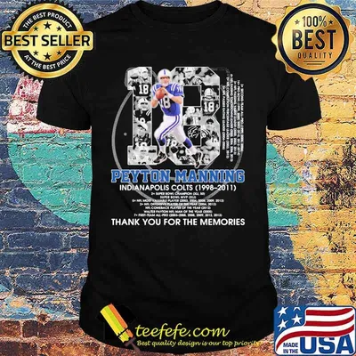 Number 18 Peyton Manning Indianapolis Colts 1998 2011 Signature Shirt