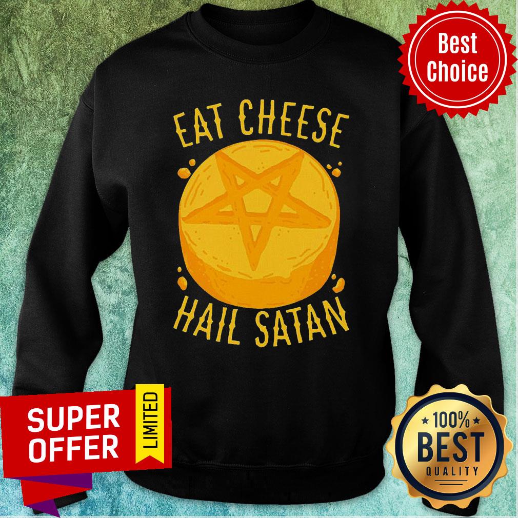 Official Eat Cheese Hail Satan Shirt