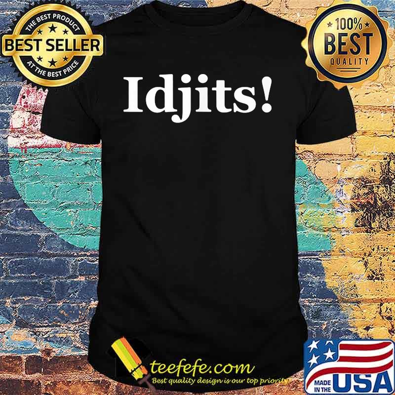Official Text Idjits Shirt Official Text Idjits Shirt