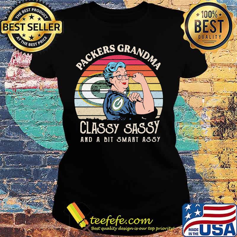 Packers Grandma Classy Sassy And A Bit Smart Assy Vintage Shirt Ladies tee Packers Grandma Classy Sassy And A Bit Smart Assy Vintage Shirt Ladies tee