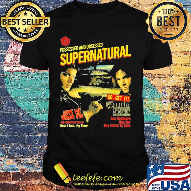 Possessed And Obsessed Supernatural Driver Picks The Music Shotgun Shirt