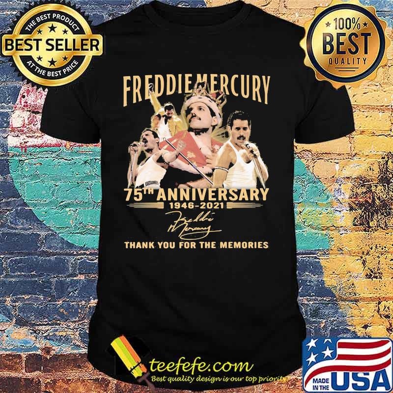 Preddiemercury 75th Anniversary 1946 2021 Thnak You For The Memories Signature Shirt