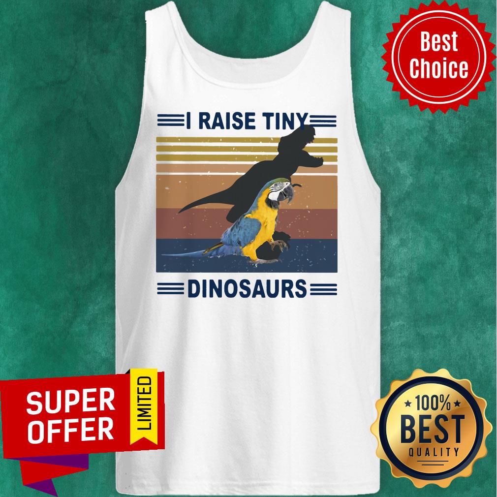 Premium I Raise Tiny Dinosaurs And Parrot Vintage Retro Shirt