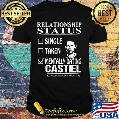 Relationship Status Mentally Dating Castile Shirt