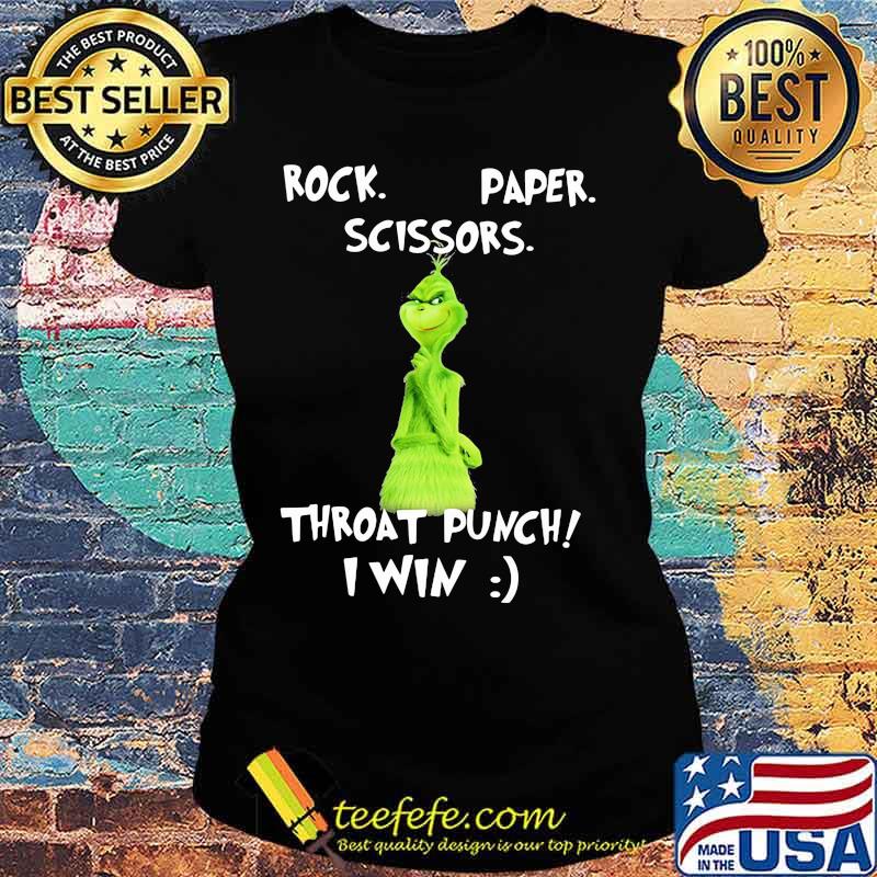 Rock Paper Scissors Throat Punch I Win Grinch Shirt Ladies tee Rock Paper Scissors Throat Punch I Win Grinch Shirt Ladies tee